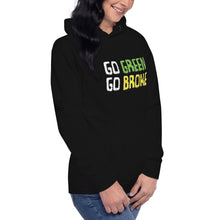 Load image into Gallery viewer, Go Green Go Broke Women's Hoodie
