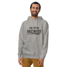 Load image into Gallery viewer, "I Identify As Vaccinated" Unisex Hoodie