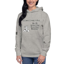 Load image into Gallery viewer, If Climate Change Is Real Why Do Liberals Have Beachfront Mansions Women's Hoodie