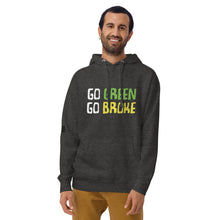 Load image into Gallery viewer, Go Green Go Broke Men's Hoodie