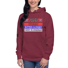 Load image into Gallery viewer, Proud Deplorable Bitter Clinger Threat to Democracy Women's Hoodie