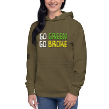 Load image into Gallery viewer, Go Green Go Broke Women's Hoodie
