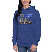 Load image into Gallery viewer, The Left Hates America Women's Hoodie