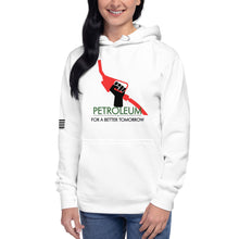 Load image into Gallery viewer, Petroleum For a Better Tomorrow Women's Hoodie