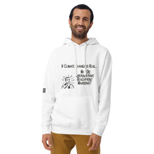 Load image into Gallery viewer, If Climate Change Is Real Why Do Liberals Have Beachfront Mansions Men's Hoodie