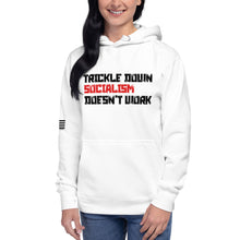 Load image into Gallery viewer, Trickle Down Socialism Doesn't Work Women's Hoodie