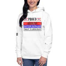 Load image into Gallery viewer, Proud Deplorable Bitter Clinger Threat to Democracy Women's Hoodie