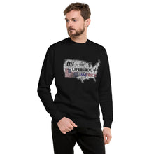 Load image into Gallery viewer, Oil Is The Lifeblood of America Men's Sweatshirt
