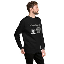 Load image into Gallery viewer, If Climate Change Is Real Why Do Liberals Have Beachfront Mansions Men's Sweatshirt