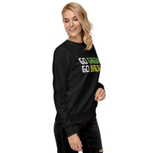 Load image into Gallery viewer, Go Green Go Broke Women's Sweatshirt
