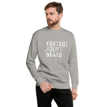 Load image into Gallery viewer, "Foxtrot Juliet Bravo" Men's Sweatshirt