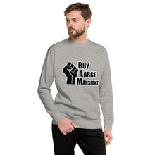 Load image into Gallery viewer, "Buy Large Mansions" Men's Sweatshirt