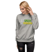 Load image into Gallery viewer, Go Green Go Broke Women's Sweatshirt