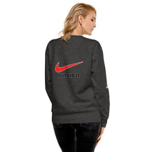 Load image into Gallery viewer, "Just Do It - Just Did It" Women's Sweatshirt