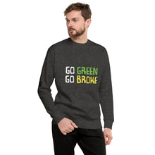Load image into Gallery viewer, Go Green Go Broke Men's Sweatshirt