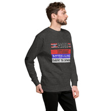 Load image into Gallery viewer, Proud Deplorable Bitter Clinger Threat to Democracy Men's Sweatshirt