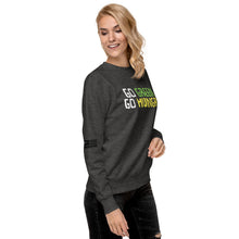 Load image into Gallery viewer, Go Green Go Broke Women's Sweatshirt