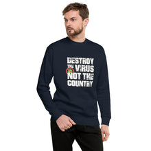 Load image into Gallery viewer, "Destroy The Virus, Not The Country" Men's Sweatshirt