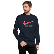 Load image into Gallery viewer, "Just Do It - Just Did It" Men's Sweatshirt