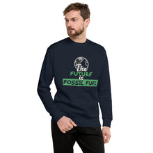 Load image into Gallery viewer, The Future is Fossil Fuel Men's Sweatshirt