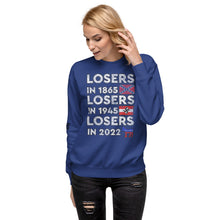 Load image into Gallery viewer, Losers in 1865 Losers in 1945 Losers in 2022 Women's Sweatshirt