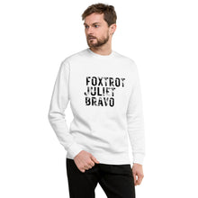 Load image into Gallery viewer, "Foxtrot Juliet Bravo" Men's Sweatshirt