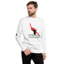 Load image into Gallery viewer, Petroleum For a Better Tomorrow Men's Sweatshirt