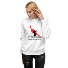 Load image into Gallery viewer, Petroleum For a Better Tomorrow Women's Sweatshirt
