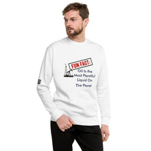 Load image into Gallery viewer, Fun Fact: Oil Is The Most Plentiful Liquid On The Planet Men's Sweatshirt