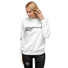 Load image into Gallery viewer, Build Nuclear. Frack. Drill. Women's Sweatshirt