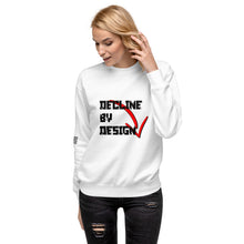 Load image into Gallery viewer, Decline by Design Women's Sweatshirt