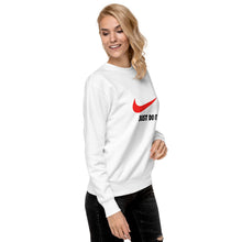 Load image into Gallery viewer, "Just Do It - Just Did It" Women's Sweatshirt