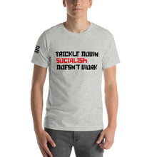 Load image into Gallery viewer, Trickle Down Socialism Doesn't Work Men's T-shirt