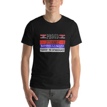 Load image into Gallery viewer, Proud Deplorable Bitter Clinger Threat to Democracy Men's T-shirt
