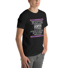 Load image into Gallery viewer, Wanted Threats to Democracy Bitter Clingers Deplorables Men's T-shirt