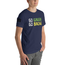 Load image into Gallery viewer, Go Green Go Broke Men's T-shirt