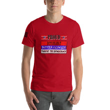 Load image into Gallery viewer, Proud Deplorable Bitter Clinger Threat to Democracy Men's T-shirt