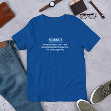 Load image into Gallery viewer, "Science That Can't Be Questioned Isn't Science" Men's T-Shirt