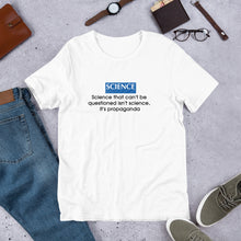 Load image into Gallery viewer, "Science That Can't Be Questioned Isn't Science" Men's T-Shirt