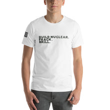 Load image into Gallery viewer, Build Nuclear. Frack. Drill. Men's t-shirt