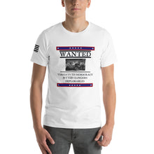 Load image into Gallery viewer, Wanted Threats to Democracy Bitter Clingers Deplorables Men's T-shirt