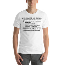 Load image into Gallery viewer, When Mankind Can Control Men's T-shirt