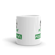 Load image into Gallery viewer, The Future is Fossil Fuel Mug