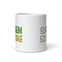 Load image into Gallery viewer, Go Green Go Broke Mug