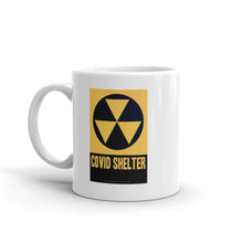Load image into Gallery viewer, "Covid Shelter" Mug