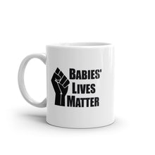 Load image into Gallery viewer, "Babies' Lives Matter" Mug