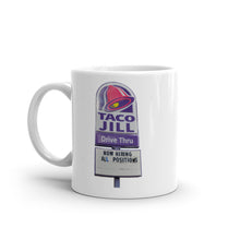 Load image into Gallery viewer, Taco Jill Now Hiring Mug