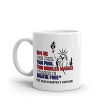 Load image into Gallery viewer, Give Me Your Tired But Not in Martha's Vineyard Mug