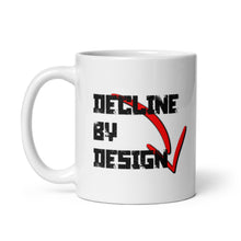 Load image into Gallery viewer, Decline by Design Mug