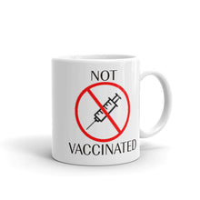 Load image into Gallery viewer, "Not Vaccinated" Mug